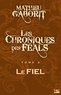 Le Fiel - Les Chroniques des Féals, T2.