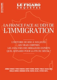 Alexandre Devecchio - Le Figaro Enquêtes Hors série : La France face au défi de l'Immigration.