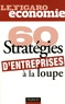  Le Figaro Entreprise - 60 stratégies d'entreprise à la loupe.