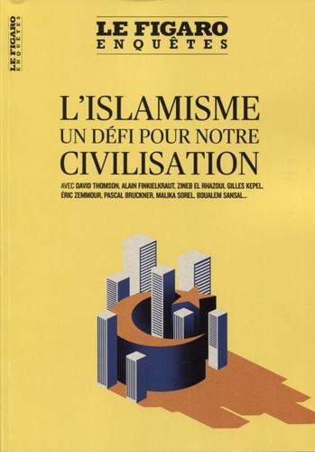  Le Figaro - Islam - Un défi de civilisation.