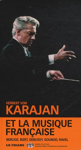  Le Figaro - Karajan et la musique française. 2 CD audio