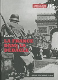  Le Figaro - La seconde guerre mondiale - Tome 6, 1940-1942 La France dans la débâcle : L'agonie de la IIIe République tome 06.. 1 DVD