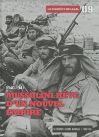  Le Figaro - La Seconde Guerre mondiale - Tome 9, 1940-1941 Mussolini rêve d'un nouvel empire : La disgrâce de Laval. 1 DVD