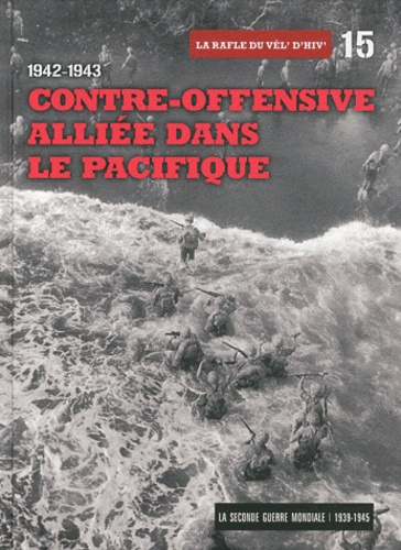  Le Figaro - La Seconde Guerre mondiale - Tome 15, 1942-1943, Contre-offensive alliée dans le Pacifique - La rafle du vél'd'hiv'. 1 DVD