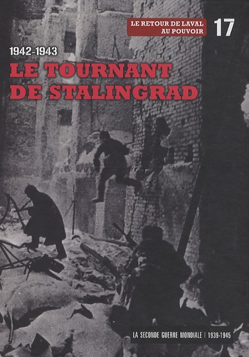  Le Figaro - La Seconde Guerre mondiale - Tome 17, 1942-1943, le tournant de Stalingrad - Le retour de Laval au pouvoir. 1 DVD