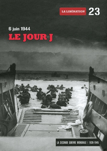  Le Figaro - La seconde guerre mondiale - Tome 23, 6 juin 1944 Le jour J : La libération. 1 DVD