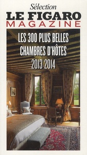  Le Figaro - Les 300 plus belles chambres d'hôtes.