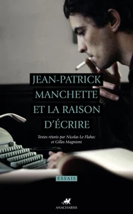 Jean-Patrick Manchette et la raison d'écrire