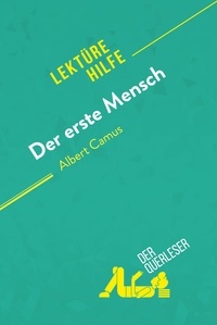 Le floc'h Mathilde - Lektürehilfe  : Der erste Mensch von Albert Camus (Lektürehilfe) - Detaillierte Zusammenfassung, Personenanalyse und Interpretation.
