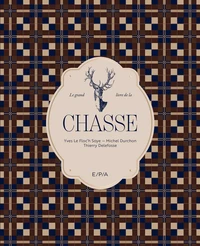 Le grand livre de la chasse