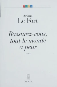 Rassurez-vous, tout le monde a peur