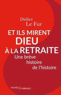 Et ils mirent Dieu à la retraite