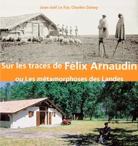 Sur les traces de Félix Arnaudin