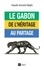 Le Gabon. De l'héritage au partage - Occasion