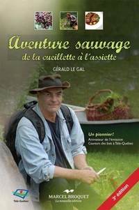 Aventure sauvage : de la cueillette a l'assiette 3eme edition