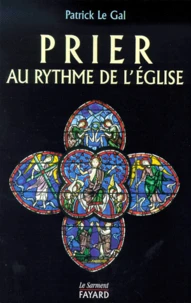 Prier au rythme de l'Église