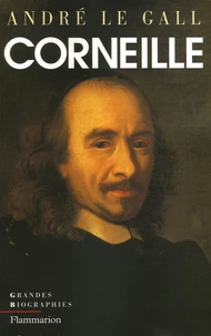 Pierre Corneille en son temps et en son oeuvre