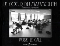 Le Coeur Du Mammouth. Le Lycee Au Quotidien