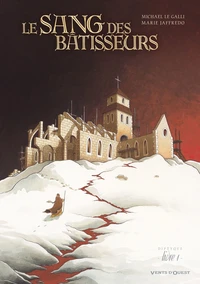 Le sang des bâtisseurs Tome 1