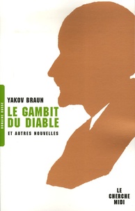 Yakov Braun - Le gambit du diable.