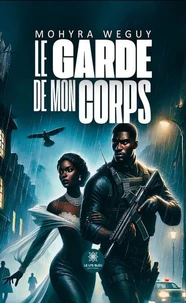 Le garde de mon corps