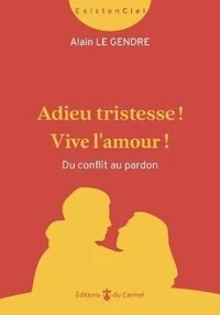 Adieu tristesse ! Vive l'amour !