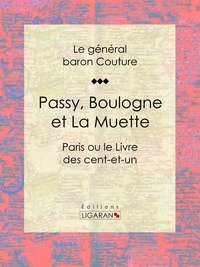  Le général baron Couture et  Ligaran - Passy, Boulogne et La Muette - Paris ou le Livre des cent-et-un.