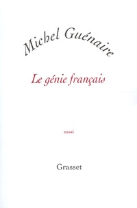 Michel Guénaire - Le génie français.