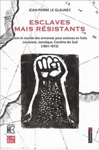 Esclaves mais résistants