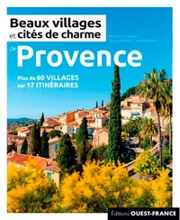 Beaux villages et cités de charme de Provence