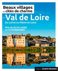 Beaux villages et cités de charme du Val de Loire