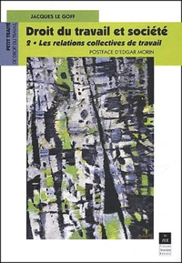 Droit Du Travail Et Societe. Tome 2, Les Relations Collectives De Travail