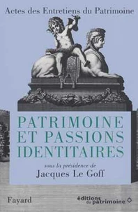 Patrimoine et passions identitaires.