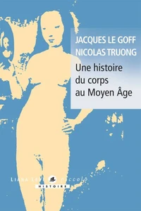 Une histoire du corps au Moyen-Age