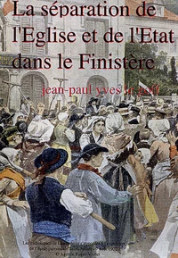 La séparation de l'Eglise et de l'Etat dnas le Finistère