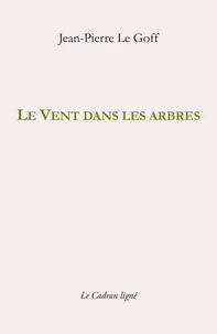 Le vent dans les arbres et autres textes