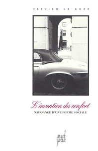 L'Invention Du Confort. Naissance D'Une Forme Sociale