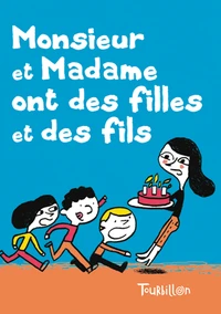 Monsieur et Madame ont des filles et des fils