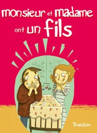 Monsieur et madame ont un fils...