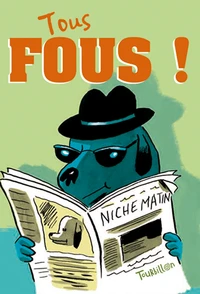 Tous fous !