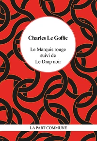 Le Marquis rouge  suivi de  Le Drap noir