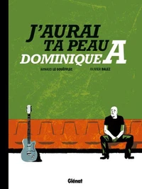J'aurai ta peau, Dominique A. : J'aurai ta peau, Dominique A.
