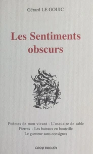 Les sentiments obscurs - choix de poèmes
