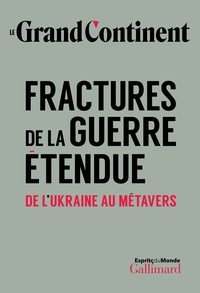 Ebook anglais gratuit télécharger le pdf Fractures de la guerre étendue  - De l'Ukraine au métavers  par Le Grand Continent in French