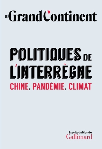 Politiques de l’interrègne. Chine, pandémie, climat