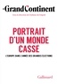  Le Grand Continent et Giuliano da Empoli - Portrait d'un monde cassé - L'Europe dans l'année des grandes élections.