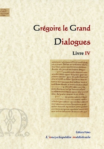 Le grand Gregoire - Dialogues, livre IV.