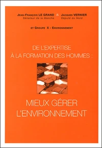 De l'expertise à la formation des hommes : mieux gérer l'environnement