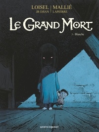 Régis Loisel - Le Grand Mort - Tome 03 - Blanche.