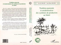 Tradition pastorale et modernisation des systèmes de production au Sahel